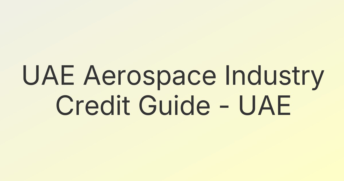UAE Aerospace Industry Credit Guide - UAE