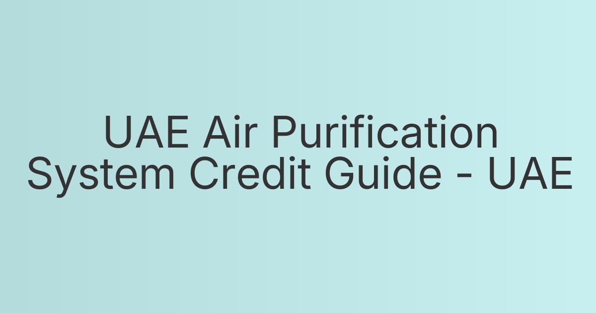 UAE Air Purification System Credit Guide - UAE