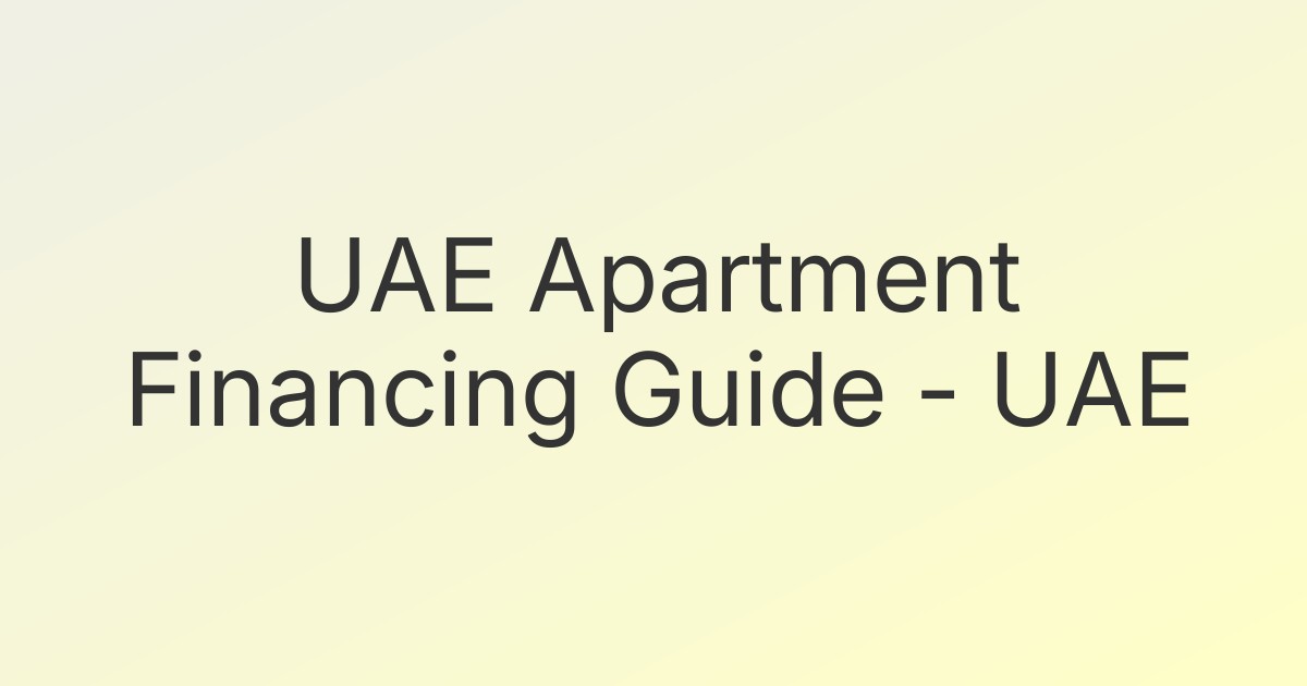 UAE Apartment Financing Guide - UAE