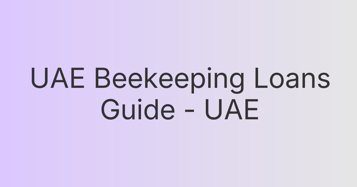 UAE Beekeeping Loans Guide - UAE