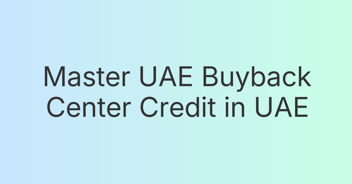 Master UAE Buyback Center Credit in UAE