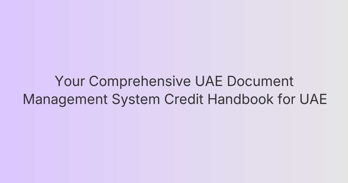 Your Comprehensive UAE Document Management System Credit Handbook for UAE