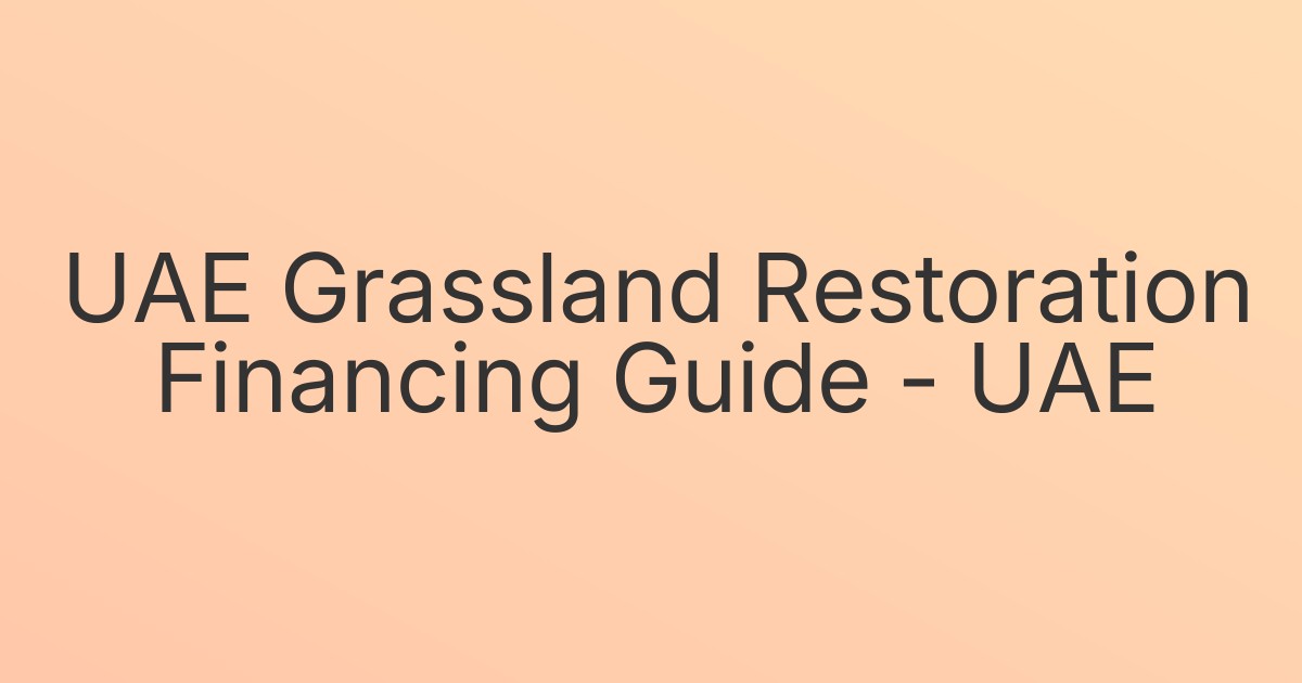UAE Grassland Restoration Financing Guide - UAE