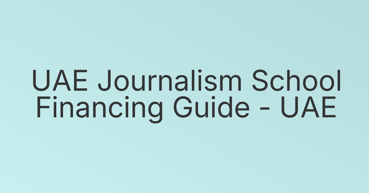 UAE Journalism School Financing Guide - UAE