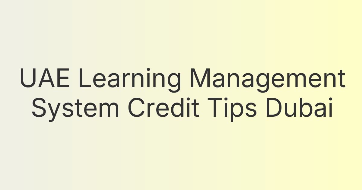 UAE Learning Management System Credit Tips Dubai