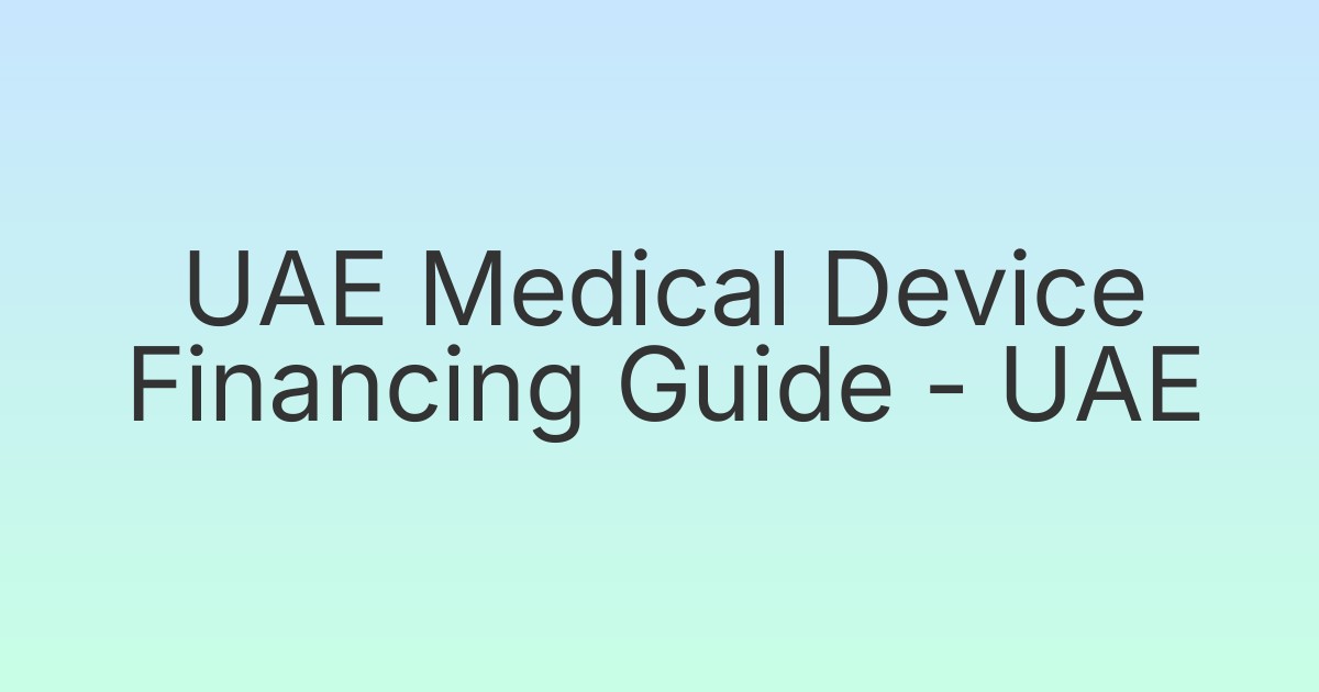 UAE Medical Device Financing Guide - UAE