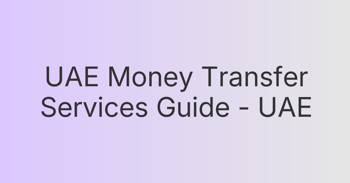 UAE Money Transfer Services Guide - UAE