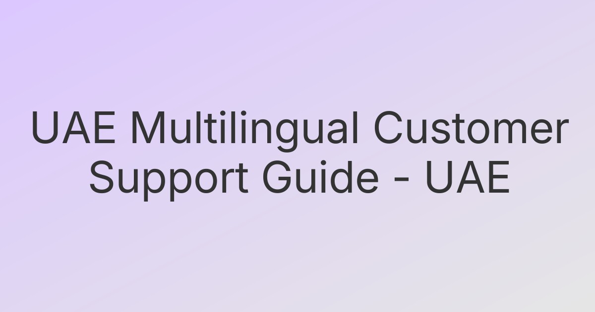UAE Multilingual Customer Support Guide - UAE