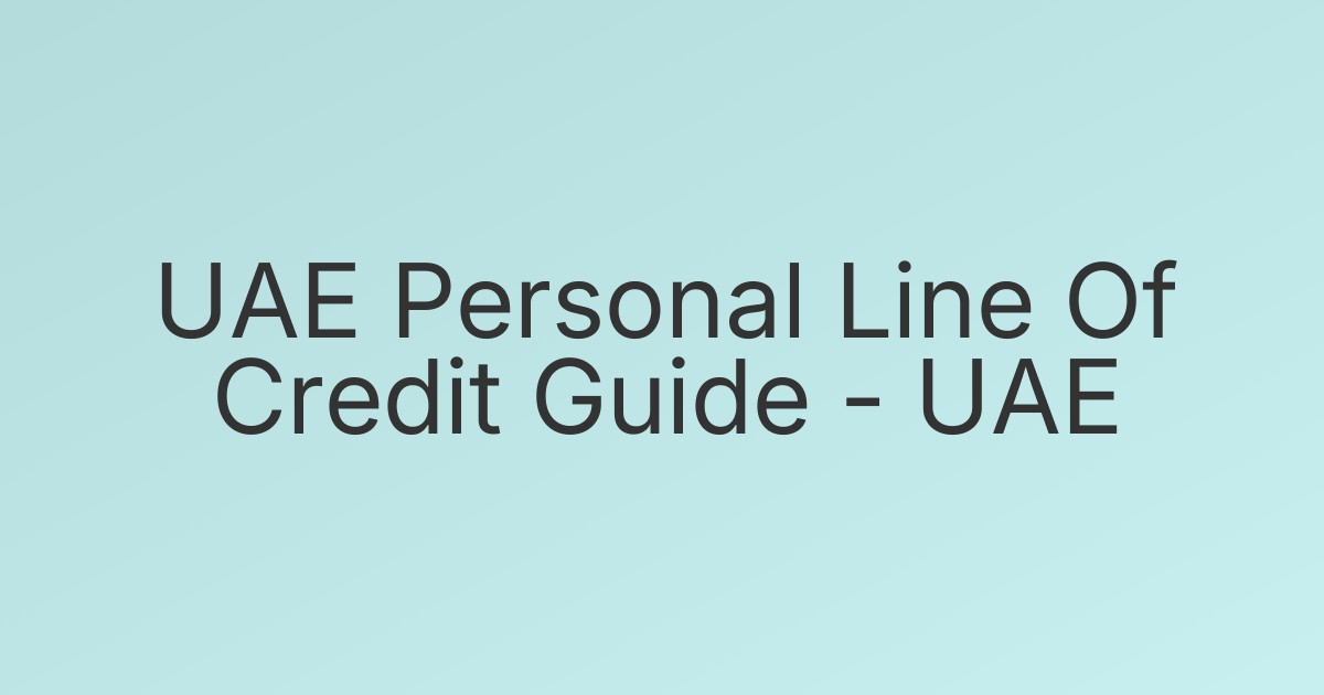 UAE Personal Line Of Credit Guide - UAE