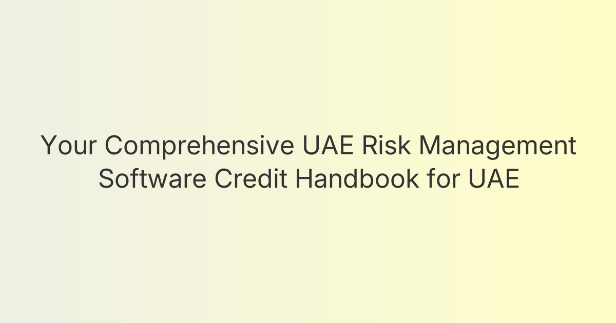 Your Comprehensive UAE Risk Management Software Credit Handbook for UAE