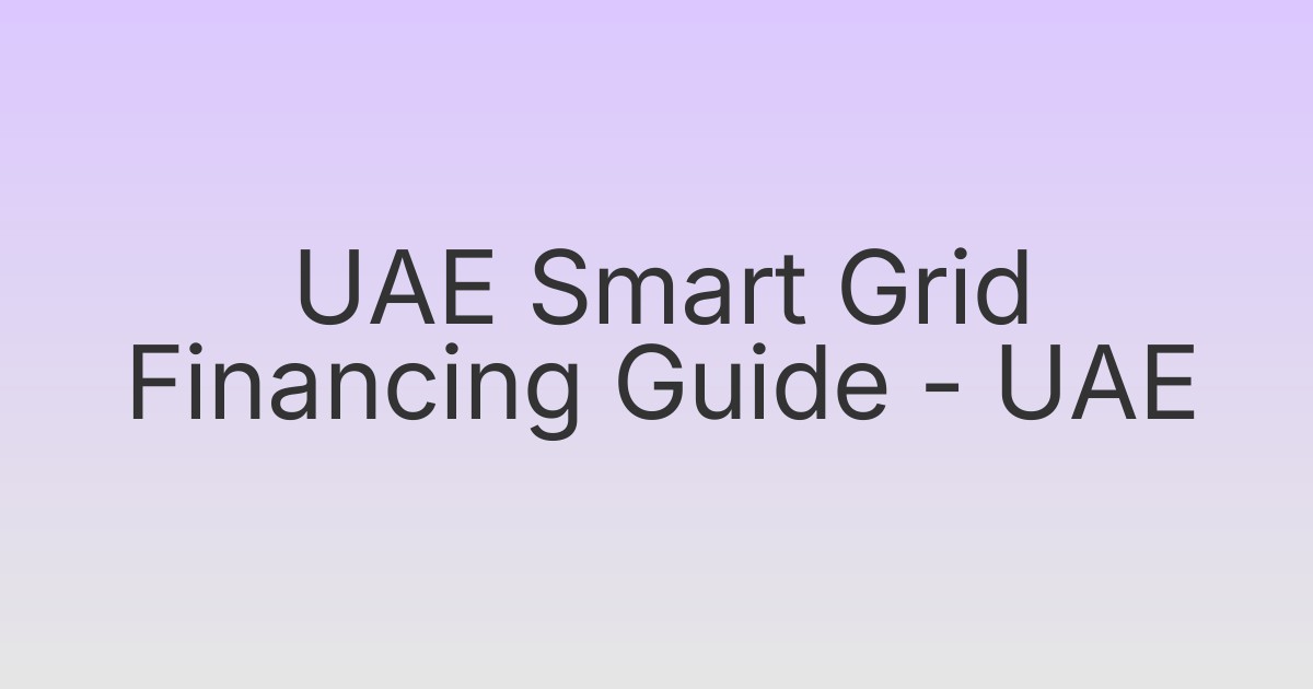 UAE Smart Grid Financing Guide - UAE