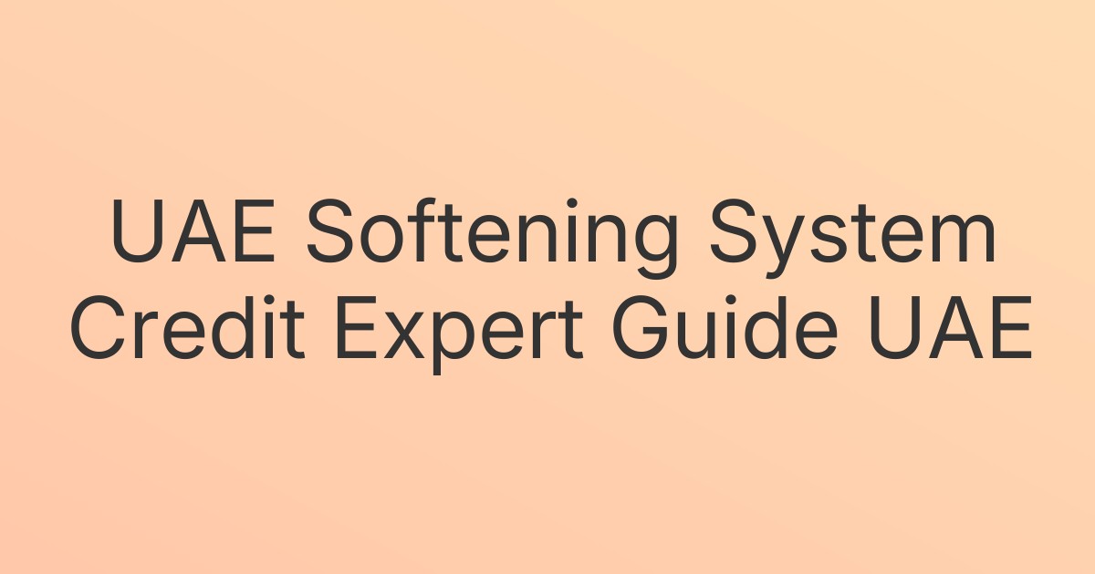UAE Softening System Credit Expert Guide UAE