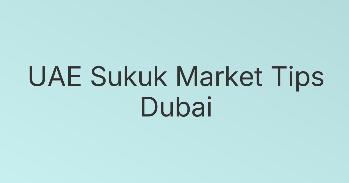 UAE Sukuk Market Tips Dubai
