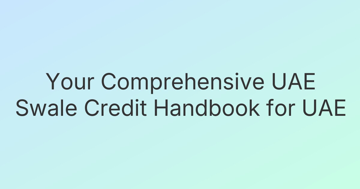 Your Comprehensive UAE Swale Credit Handbook for UAE