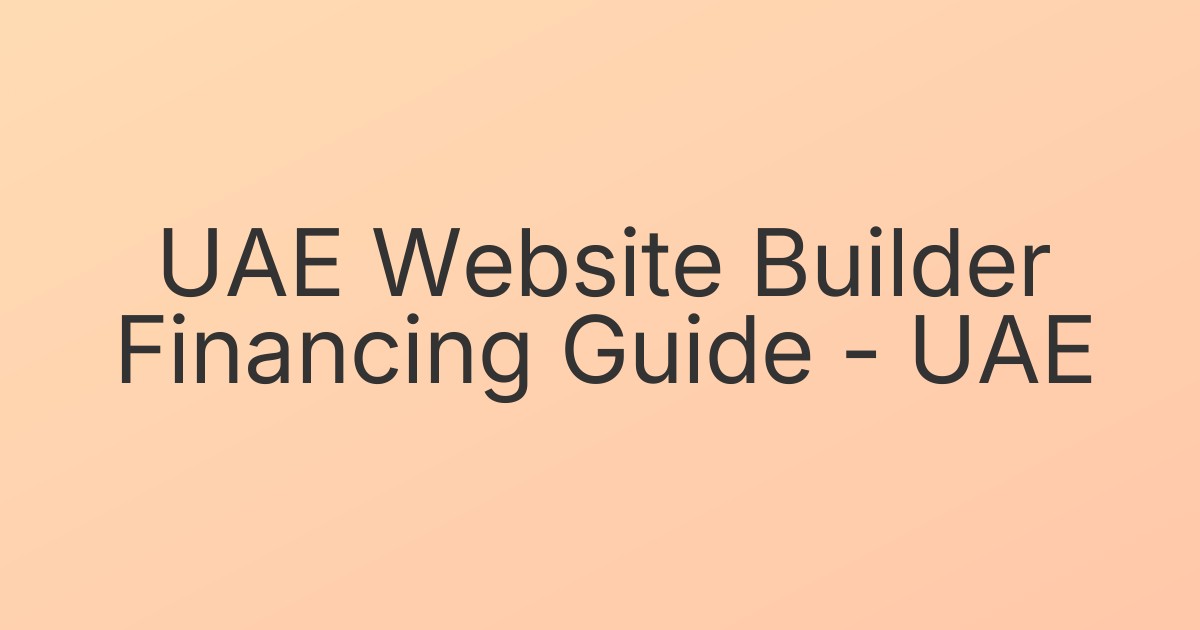 UAE Website Builder Financing Guide - UAE