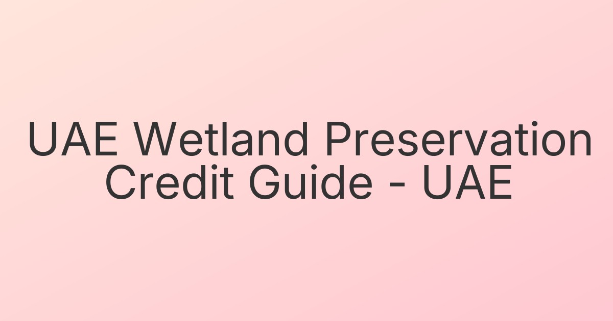 UAE Wetland Preservation Credit Guide - UAE